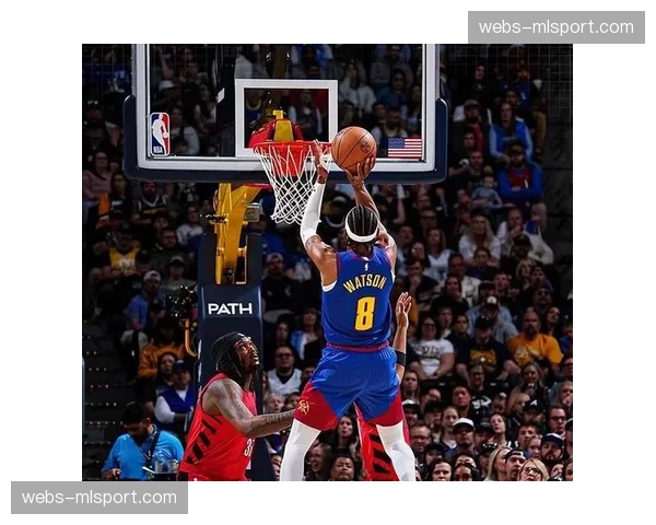 约基奇高位投篮威胁扩大 掘金进攻空间进一步拉开